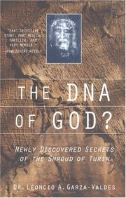 Cover of: The DNA of God?: the true story of the scientist who re-established the case for the authenticity of the Shroud of Turin and discovered its incredible secrets
