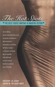 Cover of: The hot spots: the best erotic writing in modern fiction