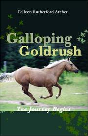 Cover of: Galloping Goldrush: The Journey Begins (Galloping Goldrush) (Galloping Goldrush)