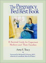 Cover of: The Pregnancy Bed Rest Book: A Survival Guide for Expectant Mothers and Their Families