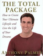 Cover of: The Total Package: How to Create Your Ultimate Lifestyle and Live the Life of Your Dreams