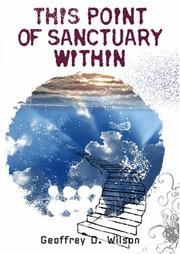 Cover of: This Point of Sanctuary Within by Geoffrey D. Wilson