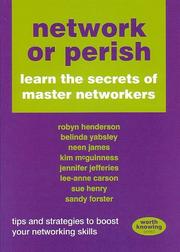 Cover of: Network or Perish: learn the secrets of master networkers