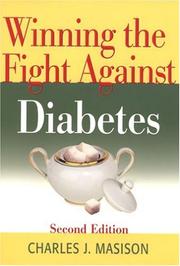 Winning the Fight Against Diabetes by Charles J. Masison