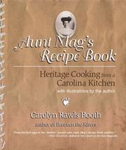 Cover of: Aunt Mag's Recipe Book: Heritage Cooking from a Carolina Kitchen: With Original Illustrations By The Author