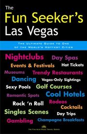 Cover of: The Fun Seeker's Las Vegas: The Ultimate Guide to One of the World's Hottest Cities (Night + Day Las Vegas)