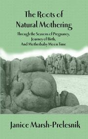 Cover of: The Roots of Natural Mothering by Janice Marsh-Prelesnik