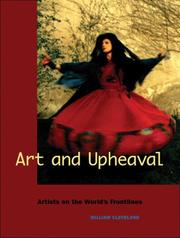 Cover of: Art and Upheaval: Artists on the World's Frontlines