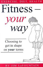 Cover of: Fitness Your Way: Choosing to Get in Shape on Your Own Terms (Health & Fitness)