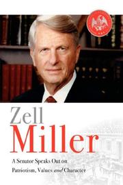 Cover of: Zell Miller: A Senator Speaks Out On Patriotism, Values, and Character