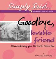 Cover of: Goodbye, Lovable Friend: Remembering Your Cat with Affection