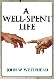 Cover of: A Well-Spent Life by John W. Whitehead