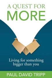 Cover of: A Quest for More: Living for Something Bigger Than You