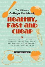 Cover of: Healthy, Fast and Cheap: The Ultimate College Cookbook