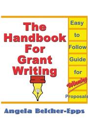 Cover of: The Handbook For Grant Writing | Angela Belcher-Epps