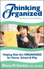 Cover of: Thinking Organized for Parents and Children: Helping Kids Get Organized for Home, School and Play