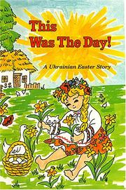 Cover of: This Was the Day! A Ukrainian Easter Story