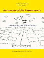 Autonauts of the Cosmoroute by Julio Cortázar
