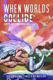 Cover of: When Worlds Collide: A Boys' Love Comic Anthology (2nd Edition)