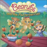 Cover of: Bearubs and the Flutterberries (Bearubs)