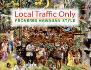 Cover of: Local Traffic Only: Proverbs Hawaiian Style