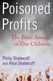 Cover of: Poisoned Profits: The Toxic Assault on Our Children