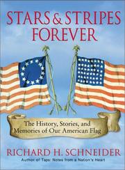 Cover of: Stars & stripes forever: the history, stories, and memories of our American flag