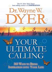 Cover of: Your Ultimate Calling: 365 Ways to Bring Inspiration into Your Life