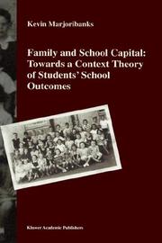 Family and school capital : towards a context theory of students' school outcomes