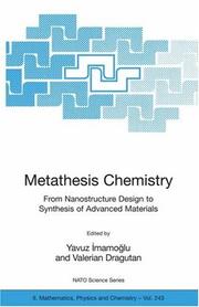 Metathesis chemistry : from nanostructure design to synthesis of advanced materials : proceedings of the NATO Advanced Study Institute on New Frontiers in Technologies for Synthesis of Advanced Materi