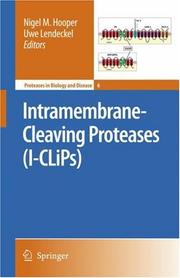 Cover of: Intramembrane-Cleaving Proteases (I-CLiPs) (Proteases in Biology and Disease) (Proteases in Biology and Disease)