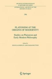 Cover of: Platonism at the Origins of Modernity: Studies on Platonism and Early Modern Philosophy (International Archives of the History of Ideas / Archives internationales d'histoire des idées)