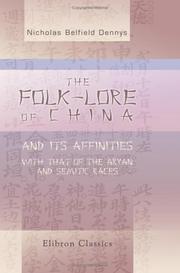 Cover of: The Folk-Lore of China, and Its Affinities with That of the Aryan and Semitic Races