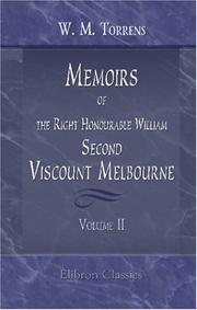 Cover of: Memoirs of the Right Honourable William, Second Viscount Melbourne: Volume 2