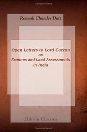Open letters to Lord Curzon on famines and land assessments in India by Romesh Chunder Dutt