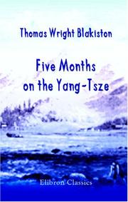 Five months on the Yang-Tsze by Thomas Wright Blakiston