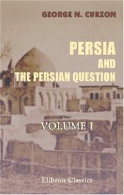 Cover of: Persia and the Persian Question: Volume 1
