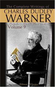 Cover of: The Complete Writings of Charles Dudley Warner: Volume 9: Washington Irving. - The Work of Washington Irving. - Our Italy