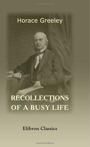 Cover of: Recollections of a Busy Life by Horace Greeley