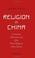 Cover of: Religion in China; Containing a Brief Account of the Three Religions of the Chinese