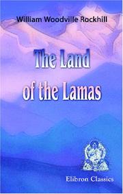 The land of the lamas by William Woodville Rockhill