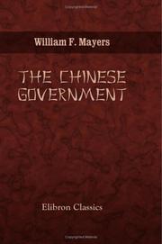 Cover of: The Chinese Government. A Manual of Chinese Titles, Categorically Arranged and Explained, with an Appendix