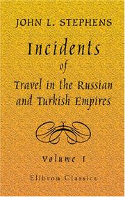 Cover of: Incidents of Travel in the Russian and Turkish Empires: Volume 1