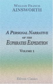 Cover of: A Personal Narrative of the Euphrates Expedition: Volume 1