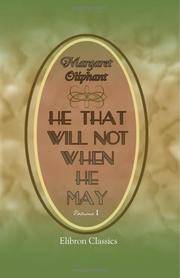 Cover of: He that will not when He may: Volume 1