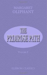 Cover of: The Primrose Path: A Chapter in the Annals of the Kingdom of Fife. Volume 1