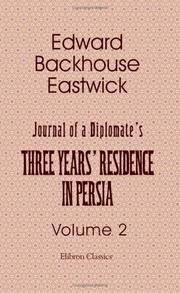 Cover of: Journal of a Diplomate's Three Years' Residence in Persia: Volume 2