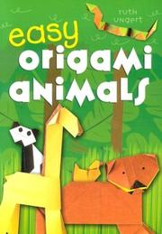 Cover of: Easy Origami Animals by Ruth Ungert