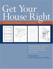 Cover of: Get Your House Right: Architectural Elements to Use & Avoid