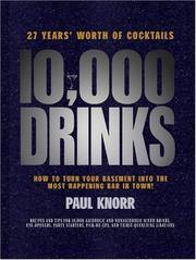 Cover of: 10,000 Drinks: How to Turn Your Basement Into the Most Happening Bar in Town!